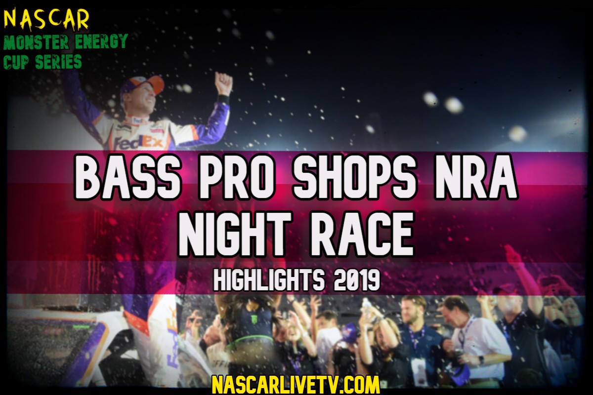 Bass Pro Shops NRA Night Race NASCAR Highlights 2019